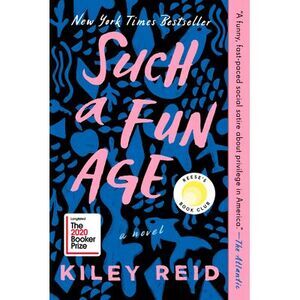 Such a Fun Age: Reese's Book Club -- Kiley Reid